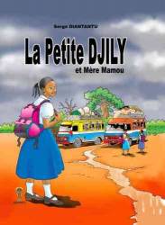 La Petite Djily et Mère Mamou de Serge Diantantu