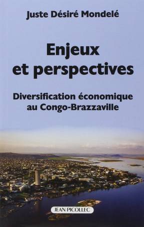 Enjeux et perspectives - Diversification économique au Congo-Brazzaville
