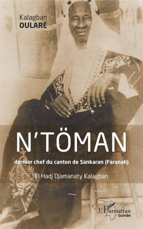 N'TOMAN dernier chef du canton de Sankaran (Faranah)