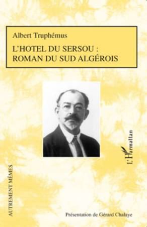 L&#039;hôtel du sersou : roman du sud algérois