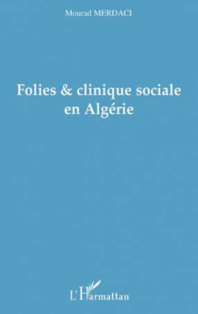 Folies et clinique sociale en Algérie