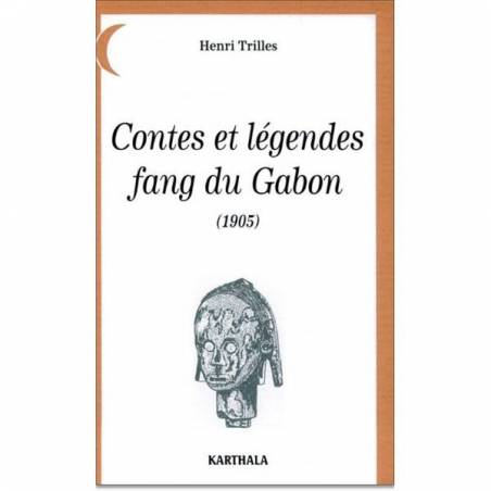Contes et légendes fang du Gabon de Henri Trilles
