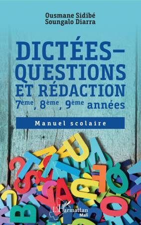 Dictées - questions et rédaction 7ème, 8ème, 9ème années de Ousmane Sidibé