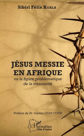 Jésus messie en Afrique ou la figure problématique de la messianité