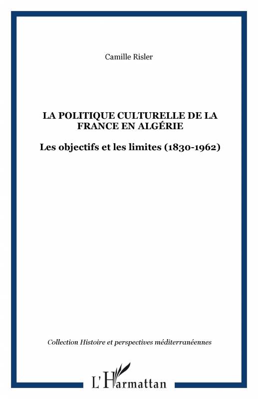 La politique culturelle de la France en Algérie