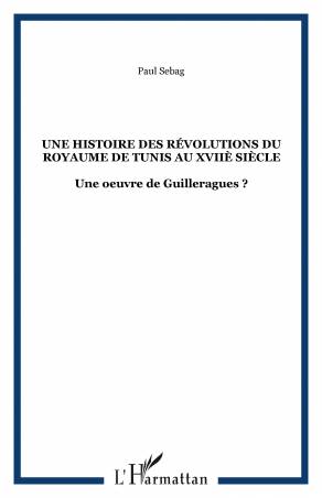 Une histoire des Révolutions du Royaume de Tunis au XVIIè siècle