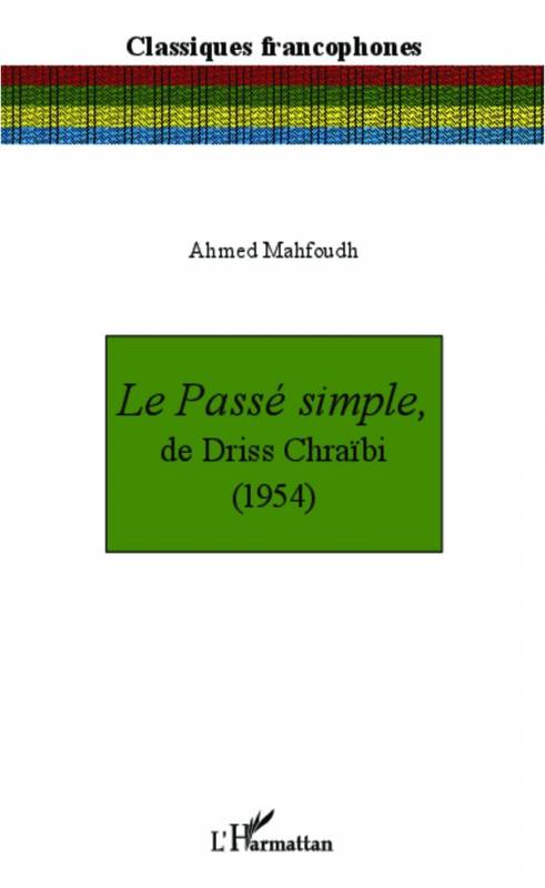 Le Passé simple, de Driss Chraïbi (1954)