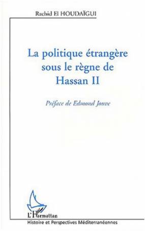 La Politique étrangère sous le règne de Hassan II
