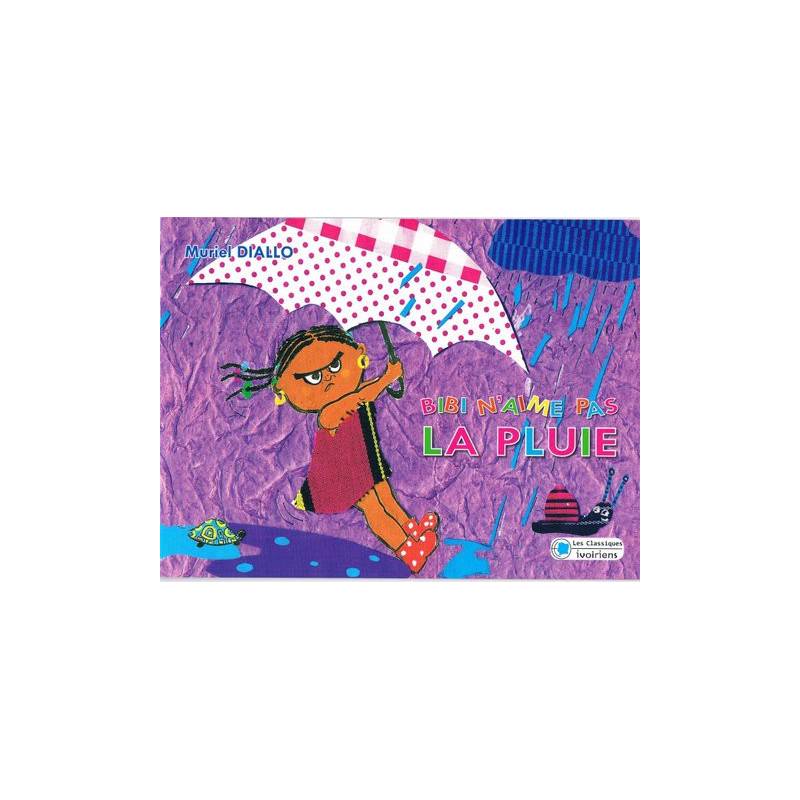 Bibi n’aime pas la pluie de Muriel Diallo
