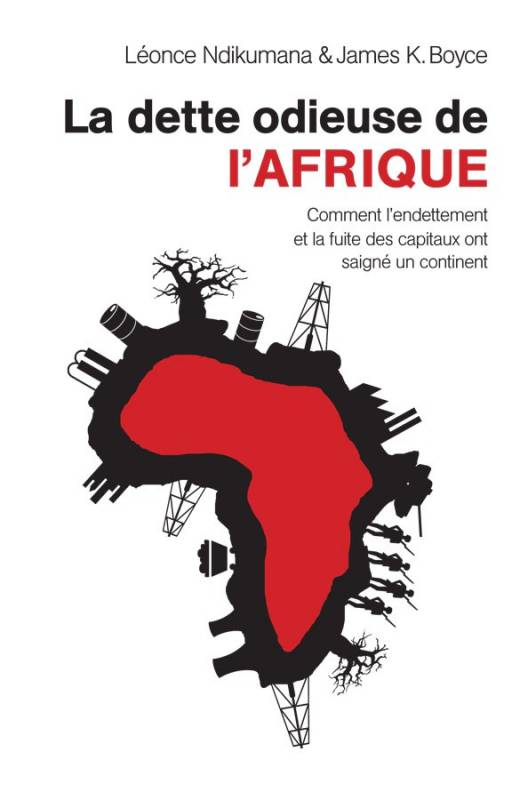 La dette odieuse de l’Afrique de Léonce Ndikumana et James K. Boyce
